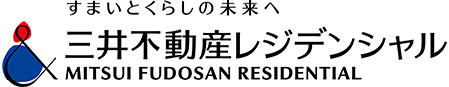すまいとくらしの未来へ 三井不動産レジデンシャル MITSUI FUDOSAN RESIDENTIAL